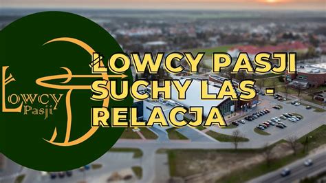 suchy las wydarzenia|Wydarzenia w Suchym Lesie